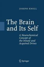 The Brain and Its Self: A Neurochemical Concept of the Innate and Acquired Drives