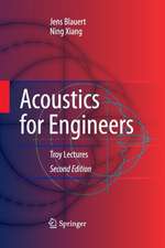 Acoustics for Engineers: Troy Lectures