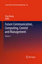 Future Communication, Computing, Control and Management: Volume 2