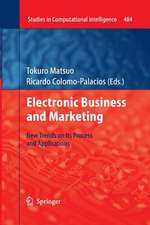 Electronic Business and Marketing: New Trends on its Process and Applications