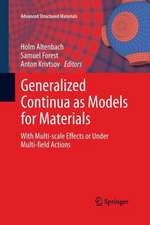 Generalized Continua as Models for Materials: with Multi-scale Effects or Under Multi-field Actions