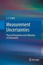 Measurement Uncertainties: Physical Parameters and Calibration of Instruments