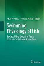 Swimming Physiology of Fish: Towards Using Exercise to Farm a Fit Fish in Sustainable Aquaculture