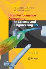 High Performance Computing in Science and Engineering '09: Transactions of the High Performance Computing Center, Stuttgart (HLRS) 2009