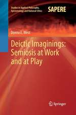 Deictic Imaginings: Semiosis at Work and at Play