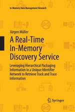 A Real-Time In-Memory Discovery Service: Leveraging Hierarchical Packaging Information in a Unique Identifier Network to Retrieve Track and Trace Information