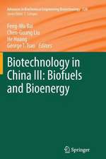 Biotechnology in China III: Biofuels and Bioenergy