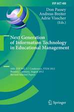 Next Generation of Information Technology in Educational Management: 10th IFIP WG 3.7 Conference, ITEM 2012, Bremen, Germany, August 5-8, 2012, Revised Selected Papers