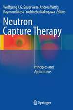 Neutron Capture Therapy: Principles and Applications