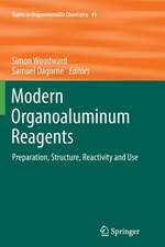 Modern Organoaluminum Reagents: Preparation, Structure, Reactivity and Use