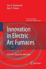 Innovation in Electric Arc Furnaces: Scientific Basis for Selection