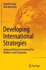 Developing International Strategies: Going and Being International for Medium-sized Companies