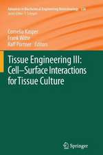 Tissue Engineering III: Cell - Surface Interactions for Tissue Culture