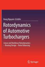 Rotordynamics of Automotive Turbochargers: Linear and Nonlinear Rotordynamics – Bearing Design – Rotor Balancing