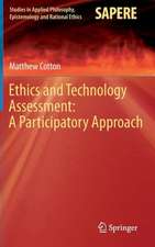 Ethics and Technology Assessment: A Participatory Approach