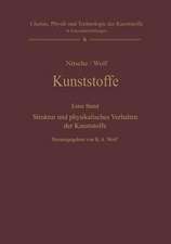 Kunststoffe. Struktur, physikalisches Verhalten und Prüfung: Erster Band: Struktur und physikalisches Verhalten der Kunststoffe