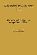 The Mathematical Apparatus for Quantum-Theories: Based on the Theory of Boolean Lattices