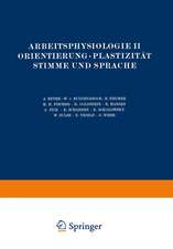 Arbeitsphysiologie II Orientierung · Plastizität Stimme und Sprache