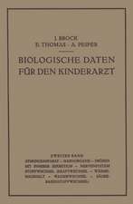 Biologische Daten für den Kinderarƶt: Grundzüge Einer Biologie des Kindesalters Zweiter Band