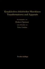 Krankheiten elektrischer Maschinen Transformatoren und Apparate: Ursachen und Folgen, Behebung und Verhütung