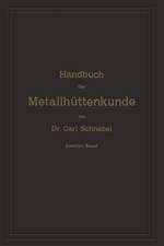 Handbuch der Metallhüttenkunde: Zweiter Band. Zink — Cadmium — Quecksilber — Wismuth — Zinn — Antimon — Arsen — Nickel — Kobalt — Platin — Alumumium