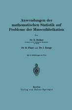 Anwendungen der mathematischen Statistik auf Probleme der Massenfabrikation