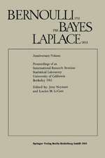 Bernoulli 1713 Bayes 1763 Laplace 1813: Anniversary Volume Proceedings of an International Research Seminar Statistical Laboratory University of California, Berkeley 1963