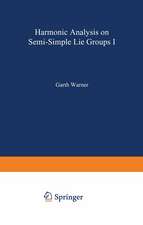 Harmonic Analysis on Semi-Simple Lie Groups I