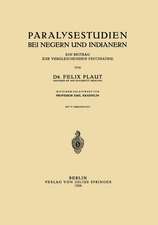 Paralysestudien bei Negern und Indianern: Ein Beitrag zur Vergleichenden Psychiatrie