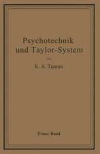 Psychotechnik und Taylor-System: Erster Band: Arbeitsuntersuchungen