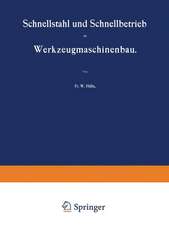 Schnellstahl und Schnellbetrieb im Werkzeugmaschinenbau