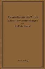 Die Abschätzung des Wertes industrieller Unternehmungen