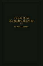 Die Brinellsche Kugeldruckprobe und ihre praktische Anwendung bei der Werkstoffprüfung in Industriebetrieben