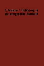 Einführung in die energetische Baustatik: Einiges über die physikalischen Grundlagen der energetischen Festigkeitslehre