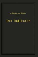 Der Indikator: Seine Theorie und seine mechanischen optischen und elektrischen Ausführungsarten