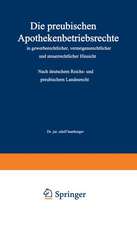 Die preußischen Apothekenbetriebsrechte in gewerberechtlicher, vermögensrechtlicher und steuerrechtlicher Hinsicht: Nach deutschem Reichs- und preußischem Landesrecht