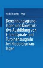 Berechnungsgrundlagen und konstruktive Ausbildung von Einlaufspirale und Turbinensaugrohr bei Niederdruckanlagen