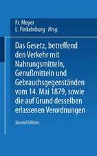 Das Gesetz, betreffend den Verkehr mit Nahrungsmitteln, Genußmitteln und Gebrauchsgegenständen, vom 14. Mai 1879, sowie die auf Grund desselben erlassenen Verordnungen