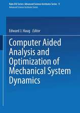 Computer Aided Analysis and Optimization of Mechanical System Dynamics