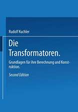 Die Transformatoren: Grundlagen für ihre Berechnung und Konstruktion