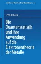 Die Quantenstatistik und Ihre Anwendung auf die Elektronentheorie der Metalle