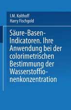 Säure — Basen — Indicatoren: Ihre Anwendung bei der Colorimetrischen Bestimmung der Wasserstoffionenkonzentration