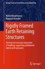 Rigidly Framed Earth Retaining Structures: Thermal soil structure interaction of buildings supporting unbalanced lateral earth pressures