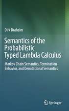 Semantics of the Probabilistic Typed Lambda Calculus: Markov Chain Semantics, Termination Behavior, and Denotational Semantics