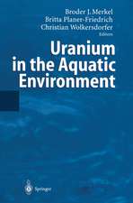 Uranium in the Aquatic Environment: Proceedings of the International Conference Uranium Mining and Hydrogeology III and the International Mine Water Association Symposium Freiberg, Germany, 15-21 September 2002