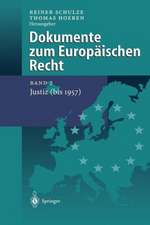 Dokumente zum Europäischen Recht: Band 2: Justiz (bis 1957)