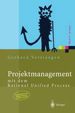 Projektmanagement: mit dem Rational Unified Process