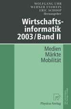 Wirtschaftsinformatik 2003/Band II: Medien — Märkte — Mobilität