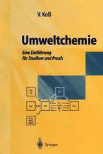 Umweltchemie: Eine Einführung für Studium und Praxis