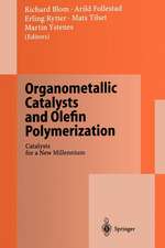 Organometallic Catalysts and Olefin Polymerization: Catalysts for a New Millennium